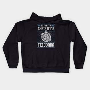 All I Want For Christmas Is Feijoada - Ugly Xmas Sweater For Feijoada Lover Kids Hoodie